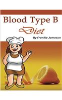 Blood Type B Diet: The Right Food, Beverages, and Supplements for Your Blood Type