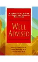 Well Advised: A Practical Guide to Everyday Health Decisions