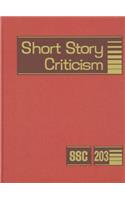 Short Story Criticism, Volume 203