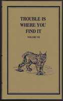 Trouble Is Where You Find It