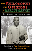 Philosophy and Opinions of Marcus Garvey: Or, Africa for the Africans