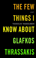 Few Things I Know about Glafkos Thrassakis