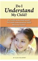 Do I Understand My Child?
