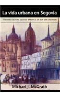 La Vida Urbana En Segovia