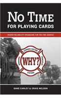 No Time for Playing Cards