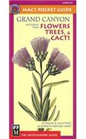 Mac's Pocket Guide Grand Canyon National Park Flowers, Trees, & Cacti
