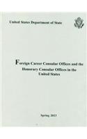 Foreign Career Consular Offices and the Honorary Consular Offices in the United States: Spring