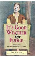 It's Good Weather for Fudge: Conversing with Carson McCullers