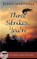 Three Strikes, You're Dead