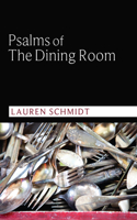 Psalms of the Dining Room