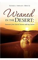 Weaned in the Desert