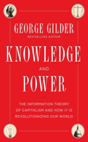 Knowledge and Power: The Information Theory of Capitalism and How It Is Revolutionizing Our World