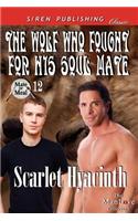 The Wolf Who Fought for His Soul Mate [Mate or Meal 12] (Siren Publishing Classic Manlove)