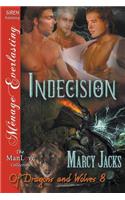 Indecision [Of Dragons and Wolves 8] (Siren Publishing Menage Everlasting Manlove)