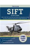 SIFT Study Guide 2018-2019: SIFT Test Prep and Practice Test Questions for the U.S. Army's Selection Instrument for Flight Training Test
