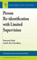 Person Re-Identification with Limited Supervision