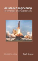 Aerospace Engineering: Technology and Applications