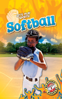 Softball: (Let's Play Sports)