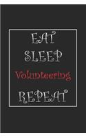 Eat Sleep Volunteering Repeat Journal Gift