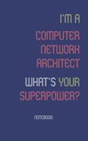 I'm A Computer Network Architect What Is Your Superpower?