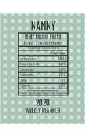 Nanny Weekly Planner 2020 - Nutritional Facts: Nanny Gift Idea For Men & Women - Weekly Planner Appointment Book Agenda Nutritional Info - To Do List & Notes Sections - Calendar Views