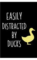 Easily Distracted By Ducks