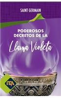 Poderosos Decretos de La Llama Violeta