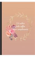 I'd Rather Take Coffee