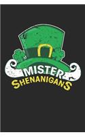 Mister Shenanigans: Mister Shenanigans Notebook /Graditude Journal Great Gift for Irish or any other occasion. 110 Pages 6" by 9"