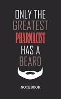 Only The Greatest Pharmacist Has A Beard Notebook: 6x9 inches - 110 ruled, lined pages - Greatest Passionate Office Job Journal Utility - Gift, Present Idea