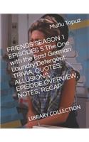 FRIENDS SEASON 1 EPISODES 5 The One with the East German Laundry Detergent