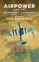 Airpower and the Normandy Campaign