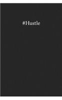 #Hustle: Blank Funny Lined Journal - Black Sarcastic Notebook
