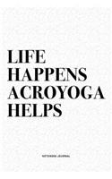 Life Happens Acroyoga Helps