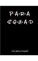 Para Squad 2020 Weekly Planner: A 52-Week Calendar - Gift For Education Paraprofessionals