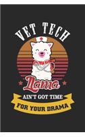 Vet Tech Llama ain't got time for your drama