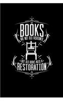 Books are not old fashioned restoration