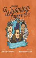 Blazing Wyoming Bonnets