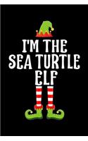 I'm the Sea Turtle Elf: Blank Lined Family Matching Christmas Diary - Best Christmas gift Notebook And Journal - 6x9 Inch 120 Pages White Paper