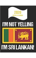 2020 Weekly Planner I'm Not Yelling I'm Sri Lankan