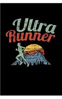 Ultra Runner: Notebook, journal and diary 6x9 with 120college paper for jogger, runner and marathon runners gift