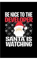 Be Nice To The Developer Santa is Watching