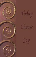 Today Choose Joy: Composition Journal Notebook: Soft cover, 110 pages 8.5x11