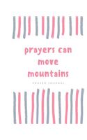 Prayers Can Move Mountains