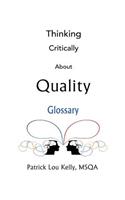 Thinking Critically About Quality: Glossary