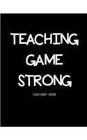 Teacher Planner + Notebook (Teaching Game Strong)