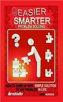 Easier, Smarter Problem Solving