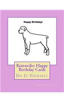 Rottweiler Happy Birthday Cards: Do It Yourself