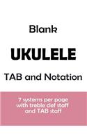Blank Ukulele TAB and Notation: 7 systems per page with treble clef staff and TAB staff
