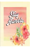 Stay Humble